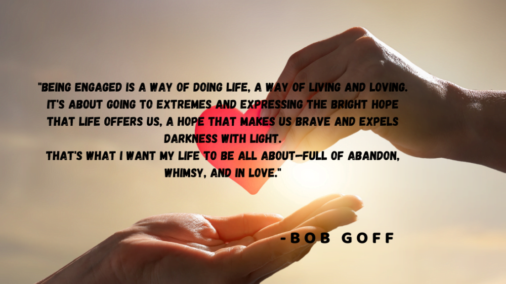 Famous Quote By Author Bob Goff