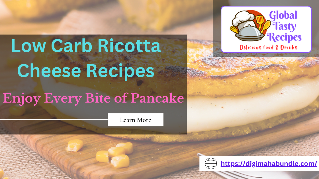 Low Carb Ricotta Cheese Recipes